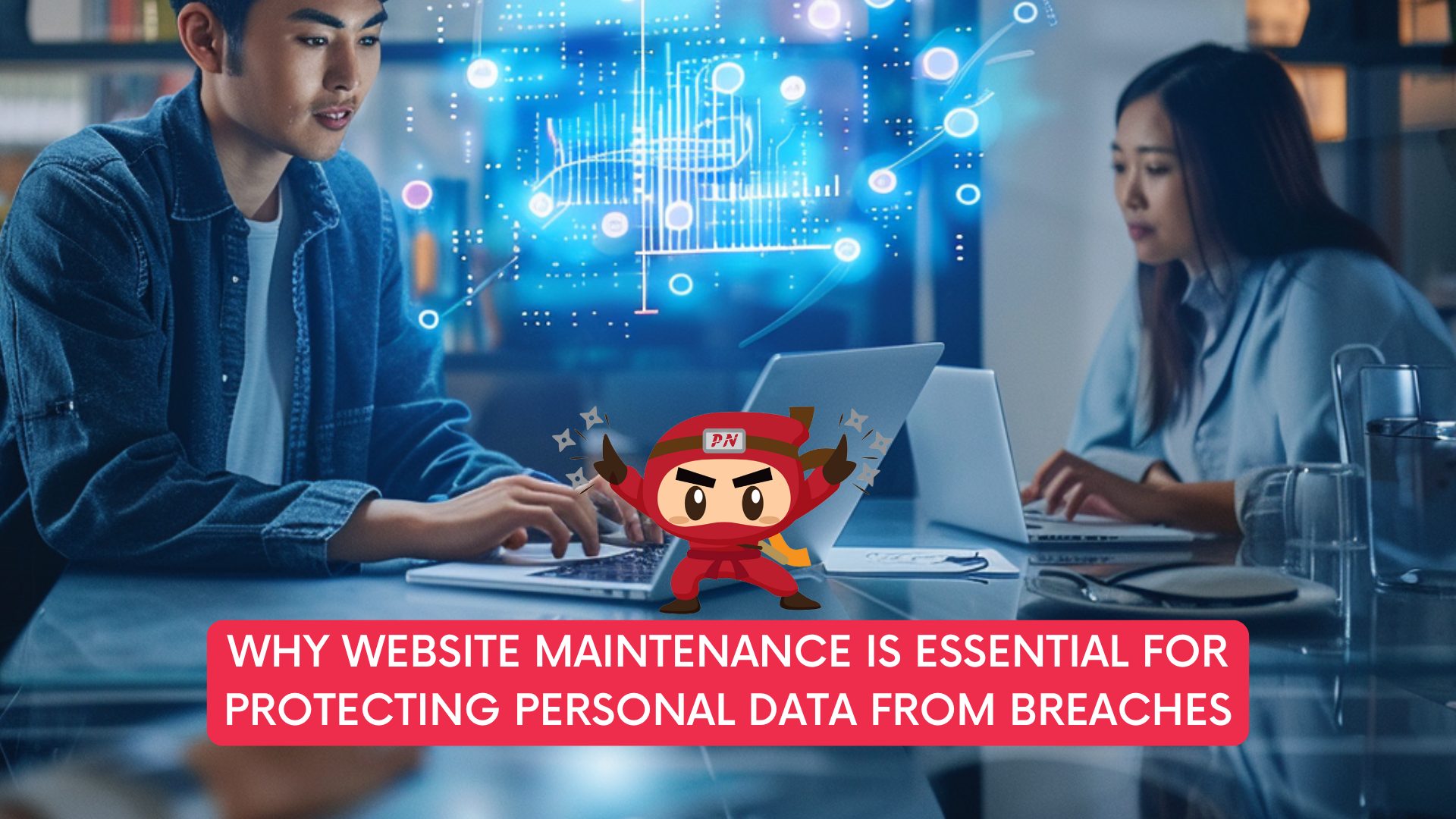 Why Website Maintenance is Essential for Protecting Personal Data from Breaches